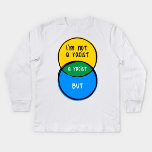 funny Venn diagram – I'm not a racist, but… Kids Long Sleeve T-Shirt